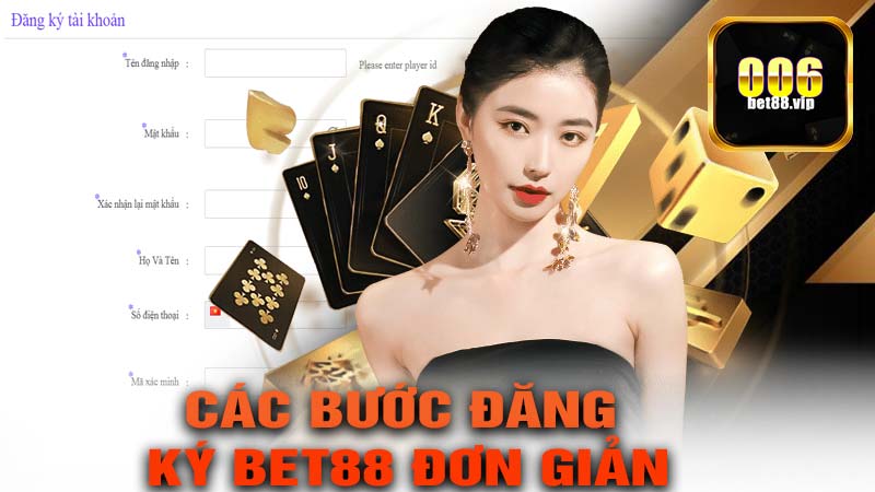 Chi Tiết Các Bước Đăng Ký Bet88 Đơn Giản