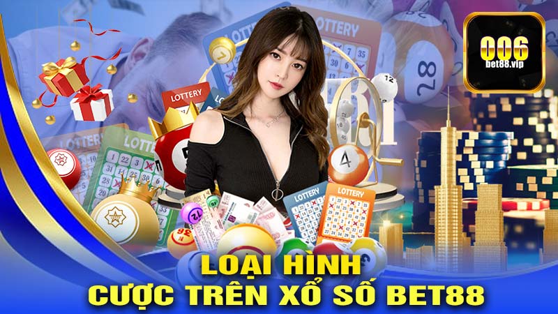 Các Trò Chơi Và Loại Hình Cược Trên XỔ SỐ BET88