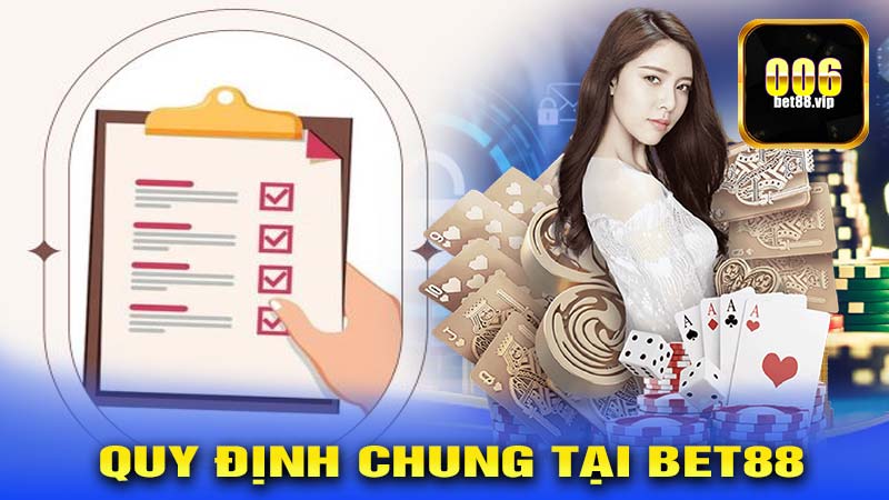 Quy định chung tại Bet88