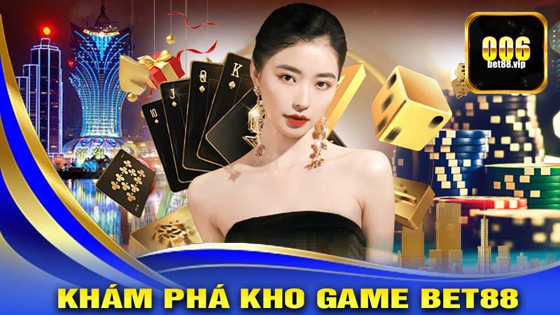 Tổng hợp kho tàng game giải trí hấp dẫn tại Bet88