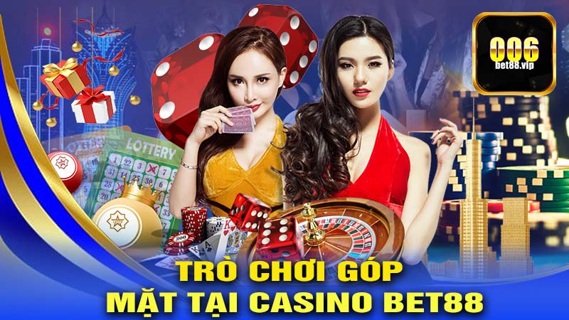 Những Trò Chơi Góp Mặt Tại CASINO BET88