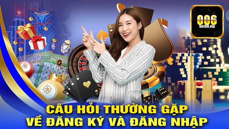 Câu Hỏi Thường Gặp Về Đăng ký và Đăng nhập Tài Khoản